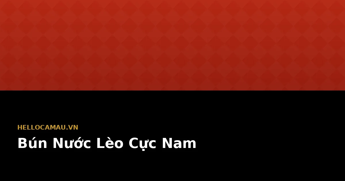 Bún Nước Lèo Khmer