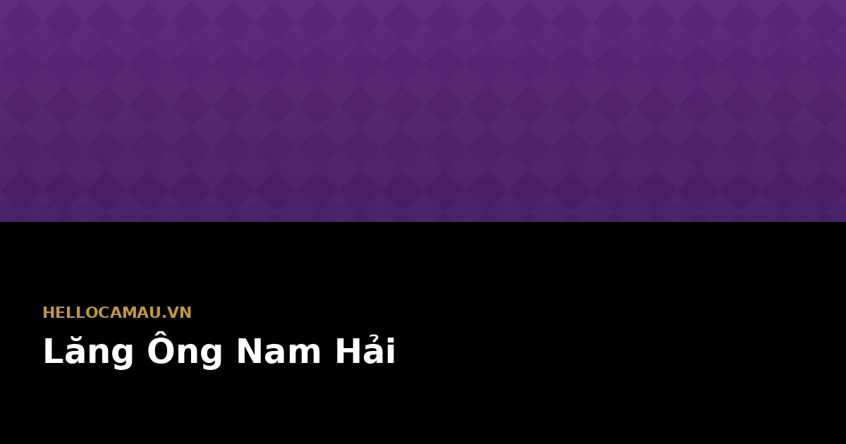 Lăng Ông Nam Hải