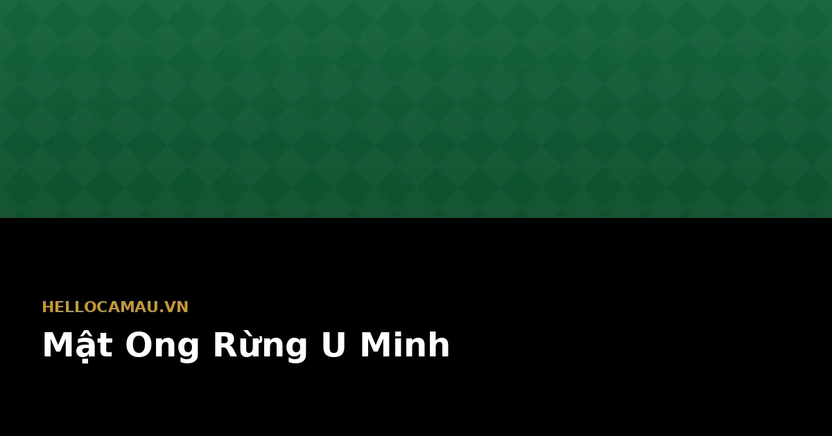 Mật ong U Minh