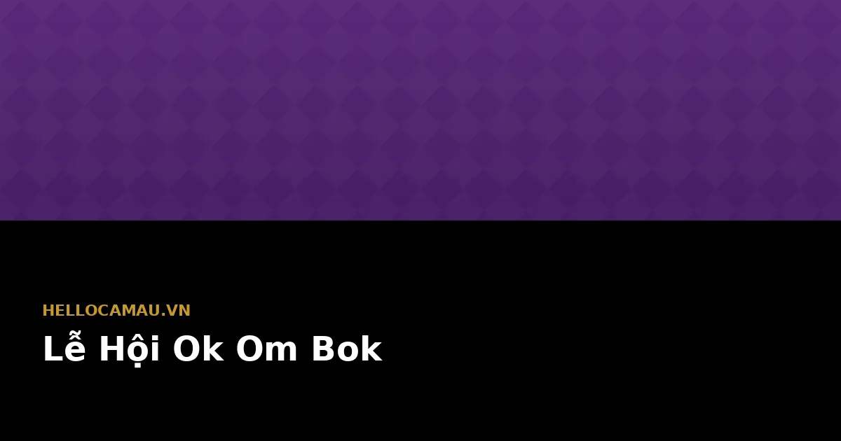 Lễ hội Ok Om Bok