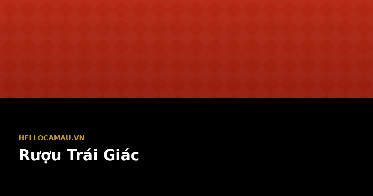 Rượu trái giác